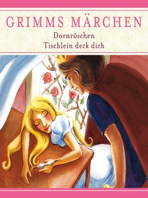 cover image of Grimms Märchen, Dornröschen/ Tischlein deck dich
